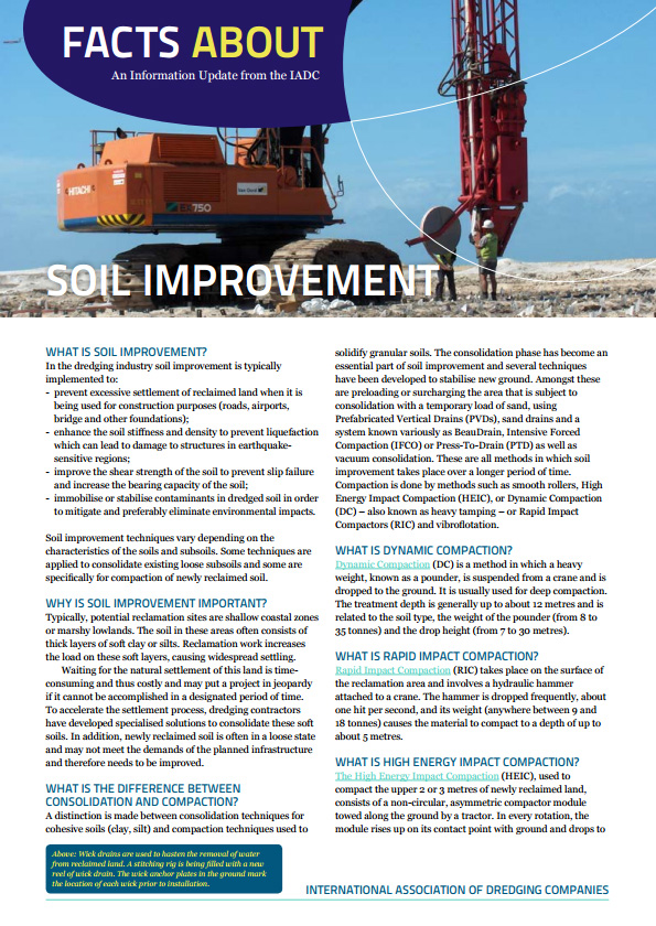“Facts About Soil Improvement” describes how to accelerate the consolidation of reclaimed land increasing its strength to bear the weight of construction.